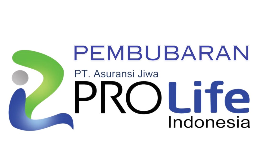 PENGUMUMAN PEMBUBARAN PT ASURANSI JIWA PROLIFE INDONESIA